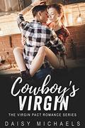 Cowboy's Virgin (The Virgin Pact - Book #2) by Daisy Michaels