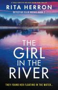The Girl in the River: A totally addictive and heart-racing crime thriller by Rita Herron