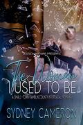 The Woman I Used To Be: A Small-Town Hamblin County Interracial Romance by Sydney Cameron