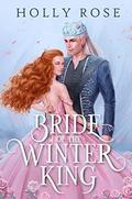 Bride of the Winter King (Winterspell #1) by Holly Rose