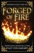Forged of Fire (The Forged #1) by Stacy Von Haegert