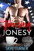 Jonesing for Jonesy by Skye Turner
