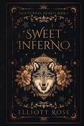 Sweet Inferno by Elliott Rose