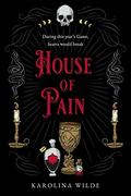 House of Pain (Precious Villains #1) by Karolina Wilde
