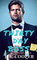 Thirty Day Boss by J. S. Cooper