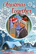 Christmas Together: An M/M Holiday Gay Romance (Partners: #2) by Jamie Lynn Miller