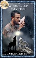 The Werewolf Diaries: Chapter 15: Kayleigh – Hunter’s Moon (The Werwolf Diaries #15) by Corinna Ketterling