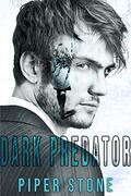 Dark Predator: A Mafia Stalker Romance by Piper Stone
