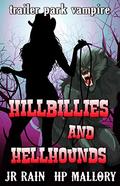 Hillbillies and HellHounds: A Paranormal Women's Fiction Novel by H.P. Mallory, J.R. Rain