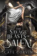 The Savage Beasts of Salem by Cate Corvin