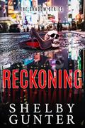 Reckoning (The Shadow #1) by Shelby Gunter