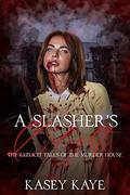 A Slasher's Delight: The Explicit Tales Of The Murder House by Kasey Kaye