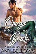 Omega from the Beach by Amy Bellows