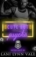 Cute But Psycho by Lani Lynn Vale