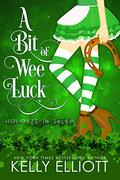 A Bit of Wee Luck by Kelly Elliott