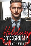 Holiday Office Grump: Age Gap Boss Romance by Hazel Parker