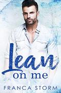Lean on Me by Franca Storm