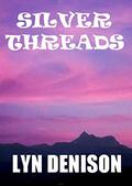 Silver Threads by Lyn Denison