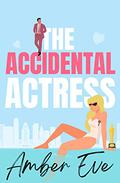 The Accidental Actress (Heather Bay Romance #2) by Amber Eve