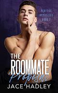 The Roommate Proposal (Perfect Opposites #2) by Jace Hadley