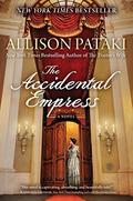 The Accidental Empress (Sisi #1) by Allison Pataki