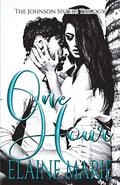 One Hour (The Johnson Sisters Trilogy #2) by Elaine Marie