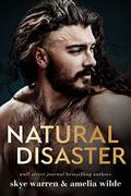 Natural Disaster by Skye Warren, Amelia Wilde