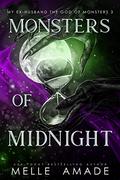 Monsters of Midnight: A Paranormal Women's Fiction Trilogy (My Ex-Husband, the God of Monsters #3) by Melle Amade