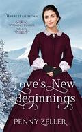 Love's New Beginnings by Penny Zeller