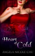 Heart Of Cold (The Vampires' Serenade #1) by Angela Nicole Chu
