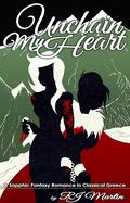 Unchain My Heart (Bonds of Fate #1) by RJ Martin