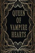 Queen of Vampire Hearts by Jeanette Rose