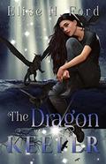 The Dragon Keeper by Elise H. Ford