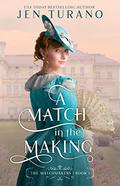 A Match in the Making by Jen Turano