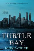 Turtle Bay (Tides of Change #2) by John Patrick