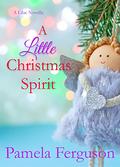 A Little Christmas Spirit by Pamela Ferguson