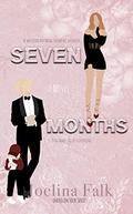 Seven Months (Unfrozen Four #3) by Joelina Falk