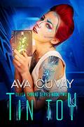 Tin Toy (Silver Cyborg #2) by Ava Cuvay