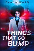 Things That Go Bump (Hollow Ocean #2) by Dani M. Ward