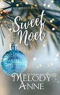 Sweet Noel by Melody Anne