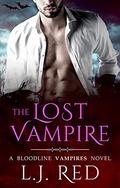 The Lost Vampire (Bloodline Vampires #6) by L.J. Red