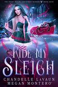Ride My Sleigh by Chandelle LaVaun, Megan Montero