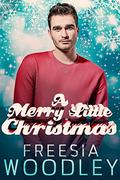 A Merry Little Christmas: A Lonely Boys Club Holiday Novel by Freesia Woodley