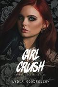 Girl Crush (Secret Kisses #2) by Lydia Goodfellow