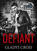 Defiant (The Devil's Deviants MC #1) by Gladys Cross