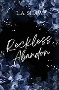 Reckless Abandon (Reckless Hearts #1) by L.A. Shaw