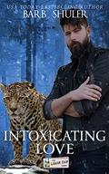 Intoxicating Love by Barb Shuler