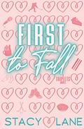 First to Fall (Triplets #1) by Stacy Lane