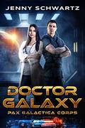 Doctor Galaxy (Pax Galactica #1) by Jenny Schwartz