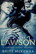 Loving Lawson: An Enemies-to-Lovers Standalone Romance by Britt McKenna
